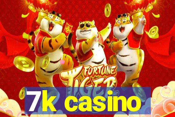 7k casino